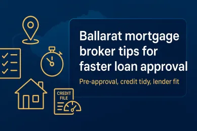 Ballarat mortgage broker tips for faster loan approval