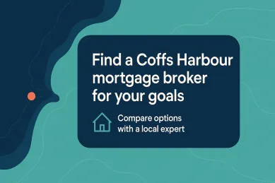 Find a Coffs Harbour mortgage broker for your goals