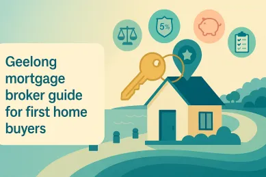 Geelong mortgage broker guide for first home buyers