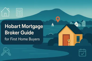 Hobart Mortgage Broker Guide for First Home Buyers