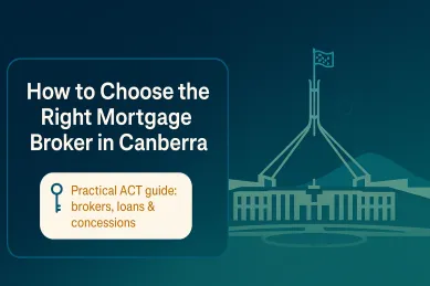 How to Choose the Right Mortgage Broker in Canberra