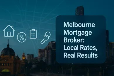 Melbourne Mortgage Broker: Local Rates, Real Results