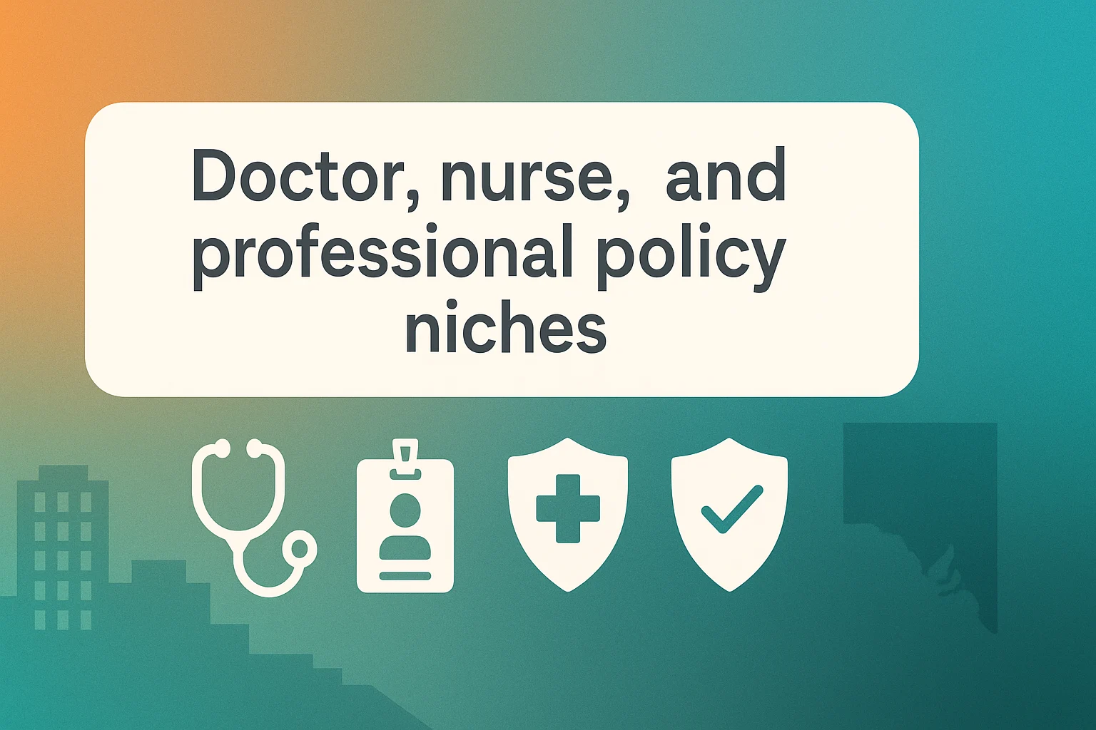 Doctor, nurse, and professional policy niches