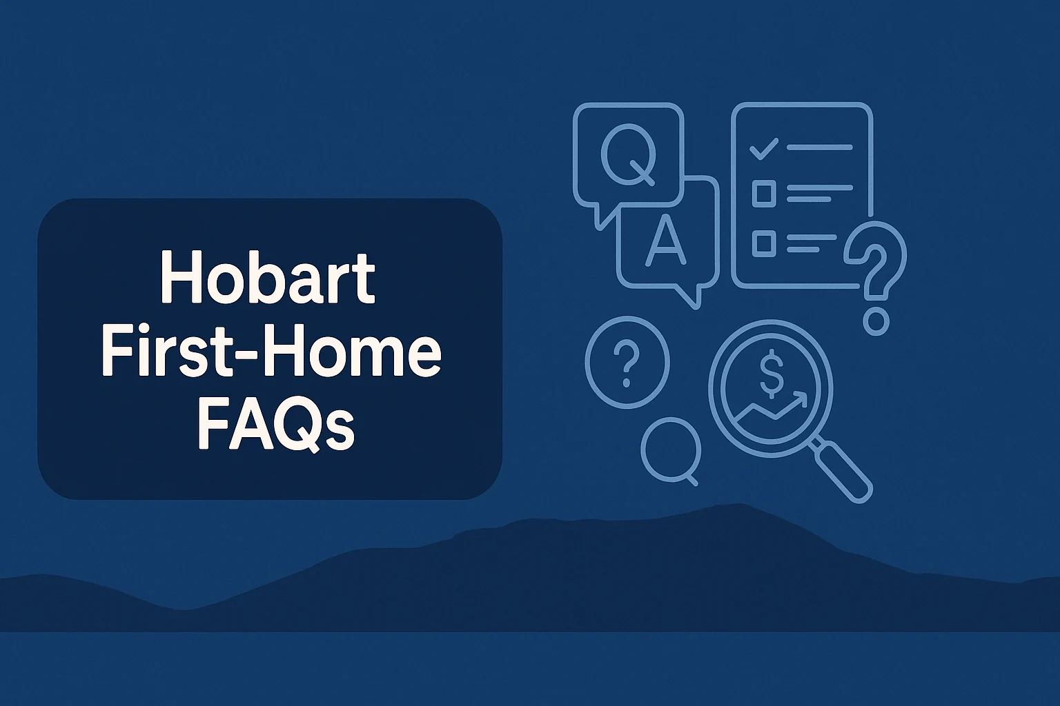 Frequently asked questions for Hobart first-home buyers