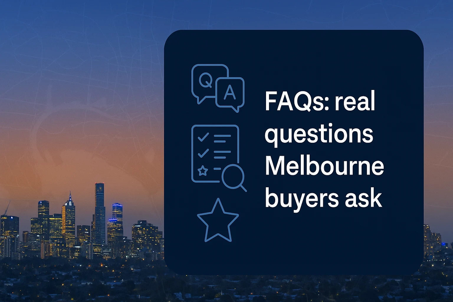 FAQs: real questions Melbourne buyers ask
